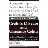 TheFirstYear:Crohn'sDiseaseandUlcerativeColitis:AnEssentialGuidefortheNewlyDiagnosed