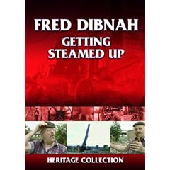 Heritage - Fred Dibnah - Getting Steamed Up [Import anglais]