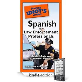 The Pocket Idiot's Guide to Spanish for Law Enforcement Professionals