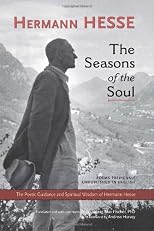 The Seasons of the Soul: The Poetic Guidance and Spiritual Wisdom of Herman Hesse