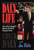Daly Life: Every Step a Struggle: Memoirs of a World-Champion Coach