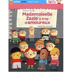 Mademoiselle Zazie a trop d'amoureux !