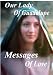 Our Lady of Guadalupe Messages of Love