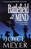 Battlefield of the Mind: Winning the Battle in Your Mind
