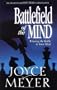 Battlefield of the Mind: Winning the Battle in Your Mind