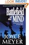 Battlefield of the Mind: Winning the Battle in Your Mind