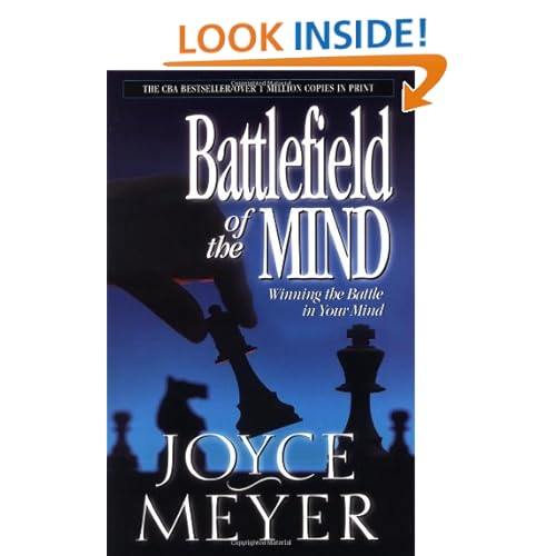 Battlefield of the Mind: Winning the Battle in Your Mind