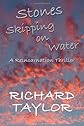 Stones Skipping on Water: A Reincarnation Thriller