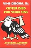 Custer Died for Your Sins:  An Indian Manifesto