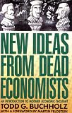 New Ideas From Dead Economists: An Introduction to Modern Economic Thought