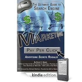 The Ultimate Guide to Search Engine Marketing: Pay Per Click Advertising Secrets Revealed