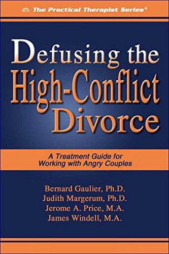 defusing the high conflict divorce a treatment guide for working with angry couples practical therapist