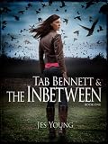 Tab Bennett and the Inbetween (Princess of Twilight and Dawn)