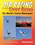 Air Racing Over Reno: The World's Fastest Motorsport