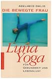 Die bewegte Frau. Luna-Yoga Cover image