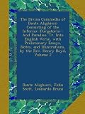 The Divina Commedia of Dante Alighieri: Consisting of the Inferno--Purgatorio--And Paradiso. Tr. Into English Verse, with Preliminary Essays, Notes, and Illustrations, by the Rev. Henry Boyd, Volume 2