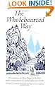 The Wholehearted Way: A Translation of Eihei Dogen's "Bendowa"