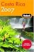 Fodor's Costa Rica 2007 (Fodor's Gold Guides)