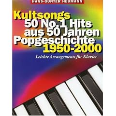Kultsongs: 50 Nr. 1 Hits aus 50 Jahren Popgeschichte 1950-2000: Leichte Arrangements f�r Klavier