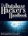The Database Hacker's Handbook by David (EDT)/ Anley, Chris/ Heasman, John/ Grindlay, Bill Litchfield ISBN B001E3HIUM