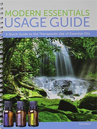 Mini Modern Essentials Usage Guide 6th Edition, a Quick Guide to the Therapeutic Use of Essential Oils