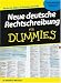 Neue deutsche Rechtschreibung für Dummies