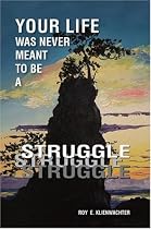 Your Life Was Never Meant to be a Struggle