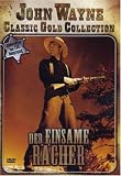 Der einsame R�cher - John Wayne Classic Gold .. - John Wayne