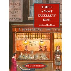 Tripe: A Most Excellent Dish (The English Kitchen)