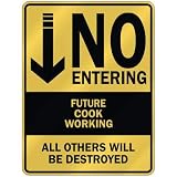  NO ENTERING FUTURE COOK WORKING  PARKING SIGN