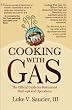 Cooking With Gas: The Official Guide For Restaurant Startup and Operation