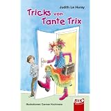 Tricks von Tante Trixvon "Judith Le Huray"