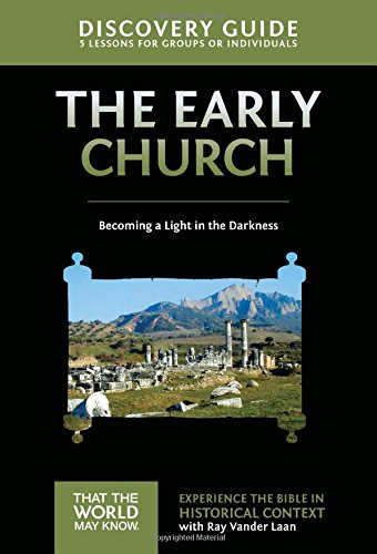 Early Church Discovery Guide with DVD: Becoming a Light in the Darkness (That the World May Know), by Ray Vander Laan