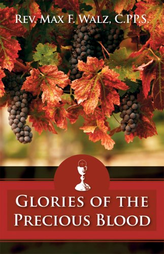 Glories of the Precious Blood Glories of the Precious Blood
