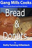 Gang Mills Cooks: Bread and Donuts