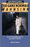 Produkt-Bild: Der ganz normale Wahnsinn. Man k&ouml;nnt' leben, aber man l&auml;&szlig;t nicht