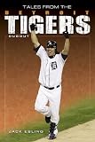 Tales from the Detroit Tigers