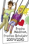 Produkt-Bild: Freche M&auml;dchen, freches Schuljahr 2009/2010