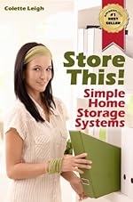 Store This! Simple Home Storage Systems & House Organization Solutions (Gleam Guru)