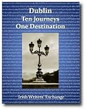 Dublin: Ten Journeys One Destination