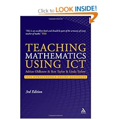 Teaching Mathematics Using Ict. Adrian Oldknow, Ron Taylor, Linda Tetlow