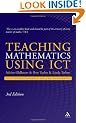 Teaching Mathematics Using Ict. Adrian Oldknow, Ron Taylor, Linda Tetlow