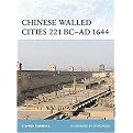 Chinese Walled Cities 221 BC-AD 1644 (Fortress Series) (Paperback)