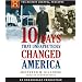 10 Days That Unexpectedly Changed America (History Channel Presents)
