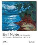 Emil Nolde : Die Südseereise = the journey to the South Seas 1913-1914