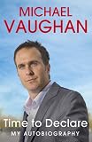 Michael Vaughan: Time to Declare My Autobiography