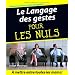Le Langage des gestes pour les nuls