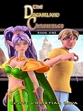 The Dreamland Chronicles: Book One