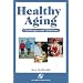 Healthy Aging: Challenges and Solutions