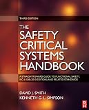 Safety critical systems handbook : a straightforward guide to functional safety: IEC 61508 (2010 edition) and related standards : including: Process IEC 61511, Machinery IEC 62061 and ISO 13849